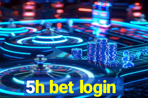 5h bet login